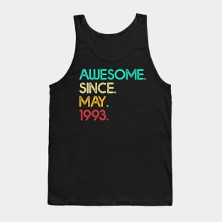 Awesome Since May 1993 Birthday For Women And Men Tank Top